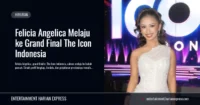 Felicia Angelica Melaju ke Grand Final The Icon Indonesia