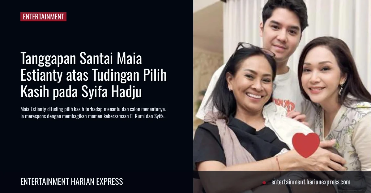 Tanggapan Santai Maia Estianty atas Tudingan Pilih Kasih pada Syifa Hadju