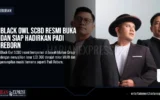 Black Owl SCBD Resmi Buka dan Siap Hadirkan Padi Reborn