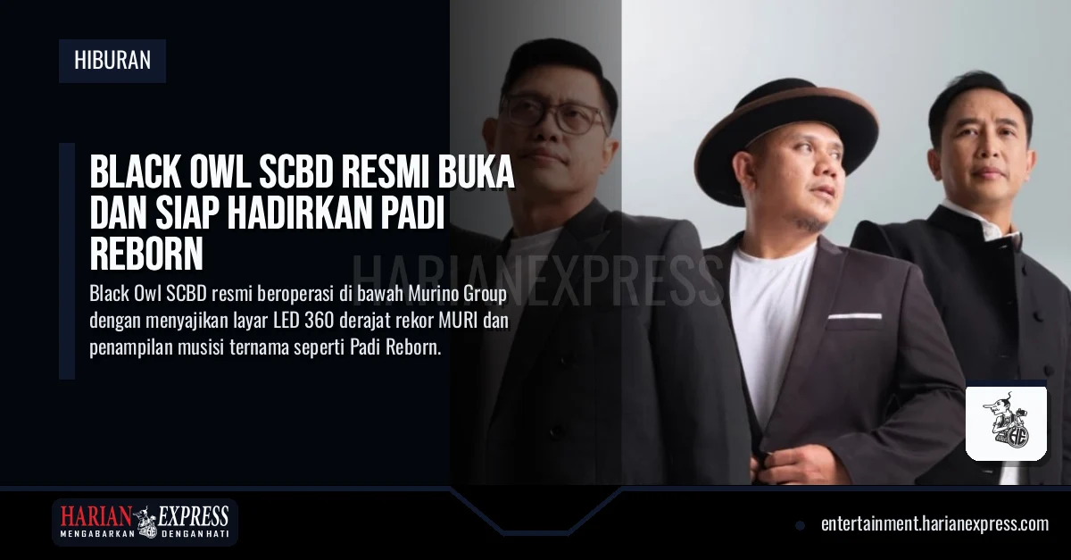 Black Owl SCBD Resmi Buka dan Siap Hadirkan Padi Reborn