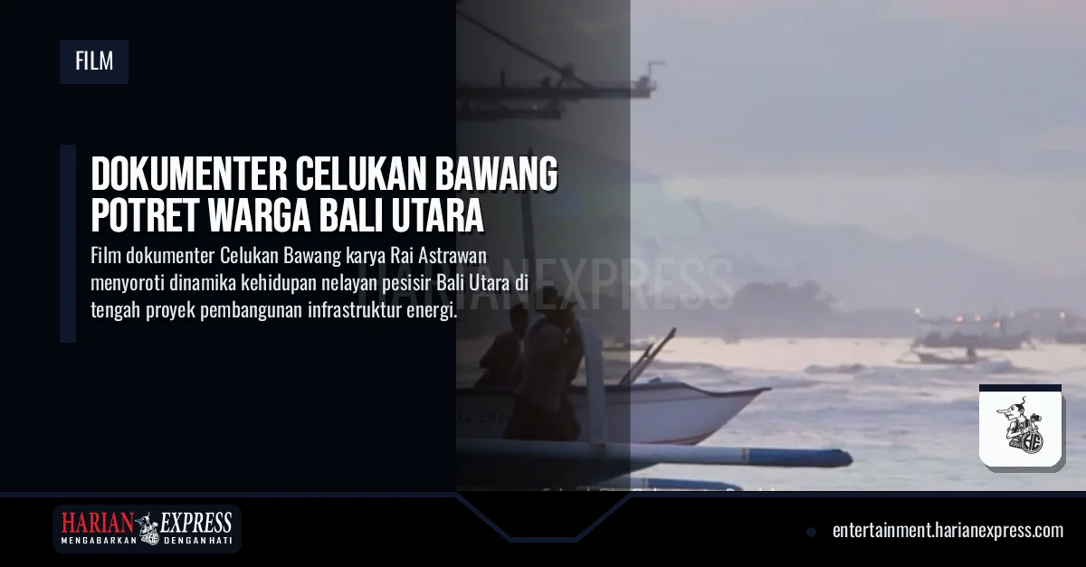 Dokumenter Celukan Bawang Potret Warga Bali Utara
