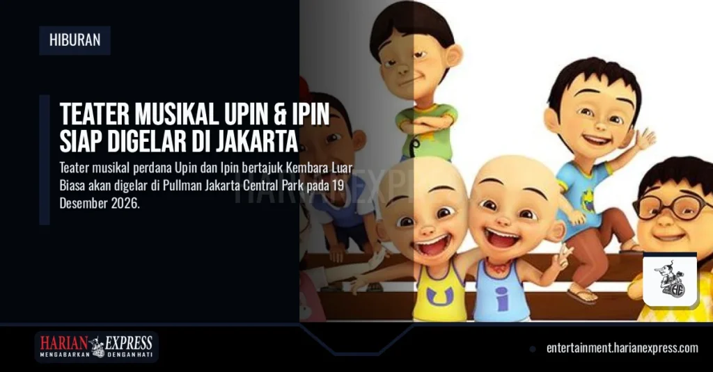Teater Musikal Upin & Ipin Siap Digelar di Jakarta